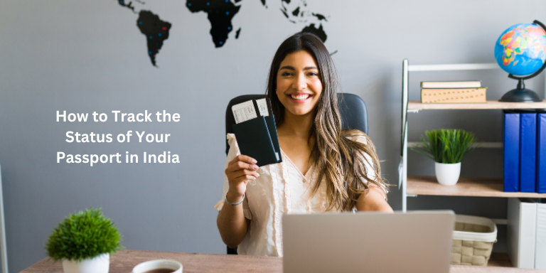 How to Track the Status of Your Passport in India